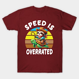 Speed Is Overrated T-Shirt